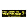 If You Can Read This Bumper Sticker
