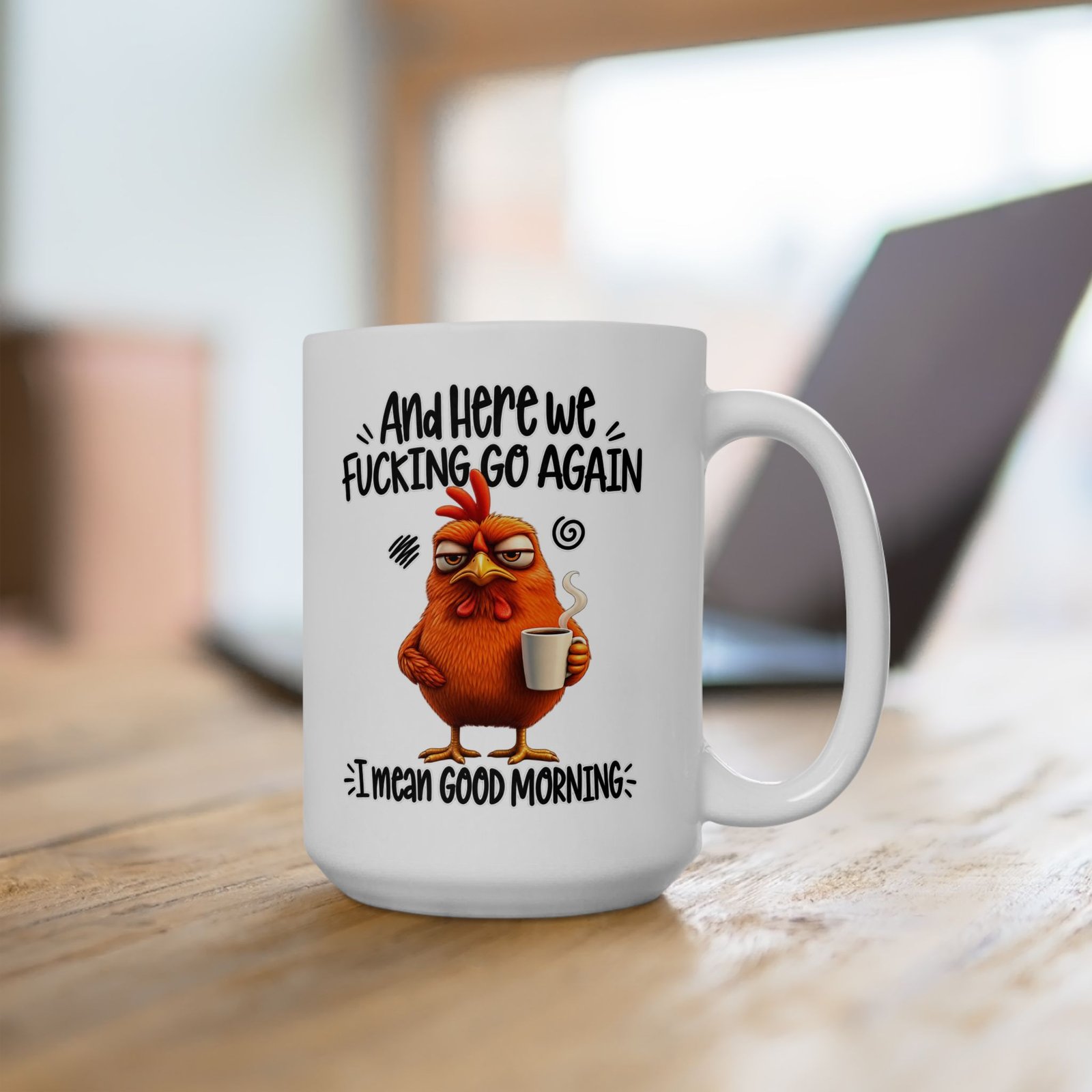 And Here We Fucking Go Again I Mean Good Morning Mug - Image 7