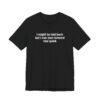 I Might Be Laid Back T-Shirt
