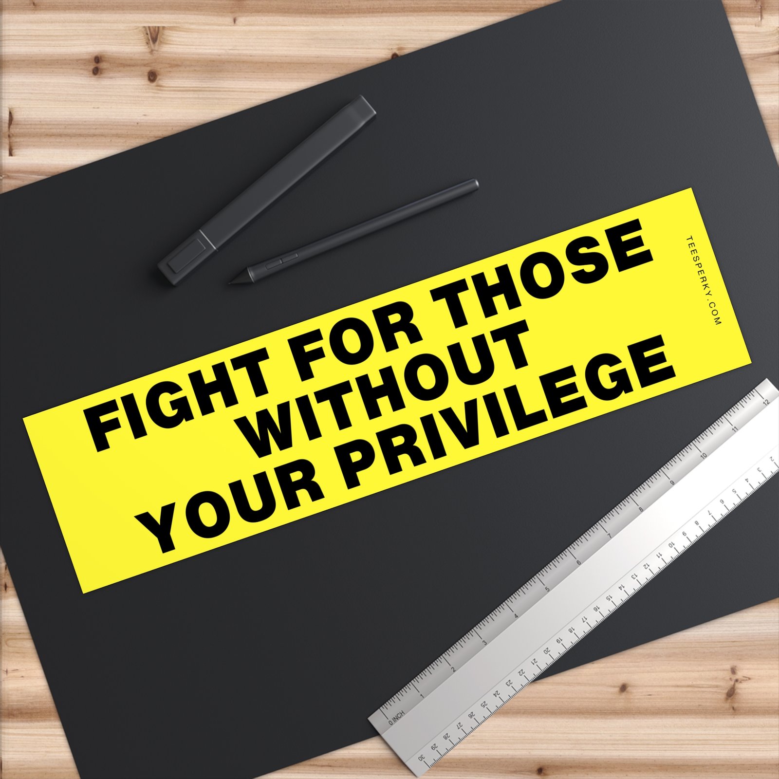 Fight for Those Without Your Privilege Bumper Sticker - Image 6