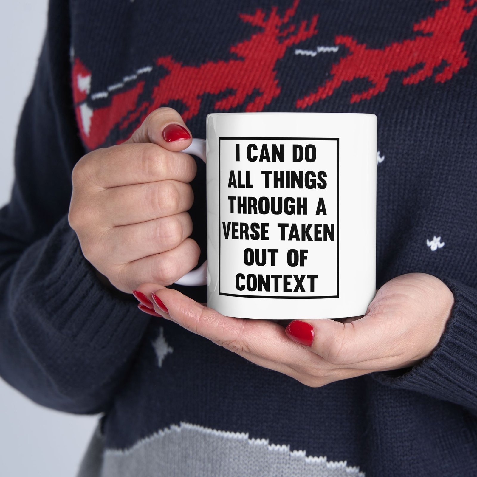 I Can Do All Things Through a Verse Taken Out of Context Mug - Image 3