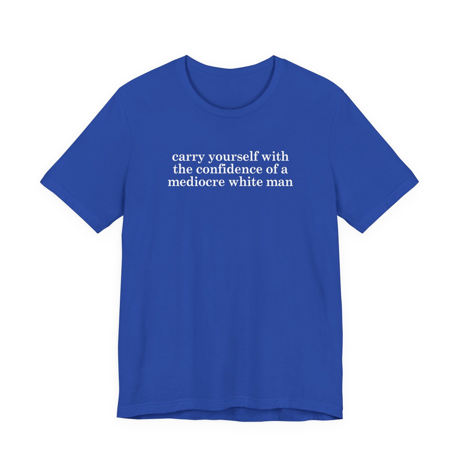 Carry Yourself With Confidence T-Shirt - Image 8