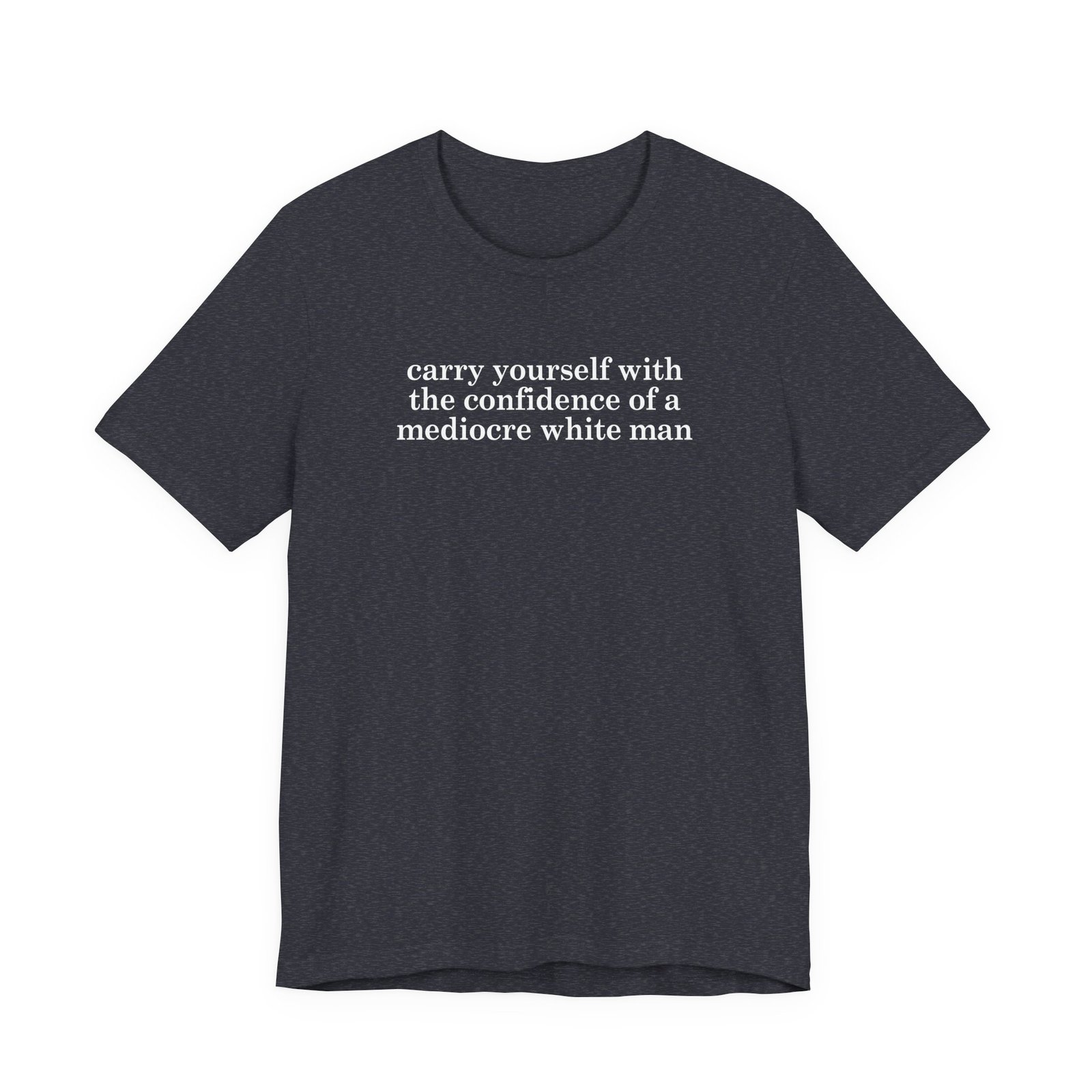 Carry Yourself With Confidence T-Shirt - Image 6