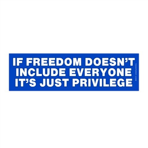 Freedom for Everyone Bumper Sticker