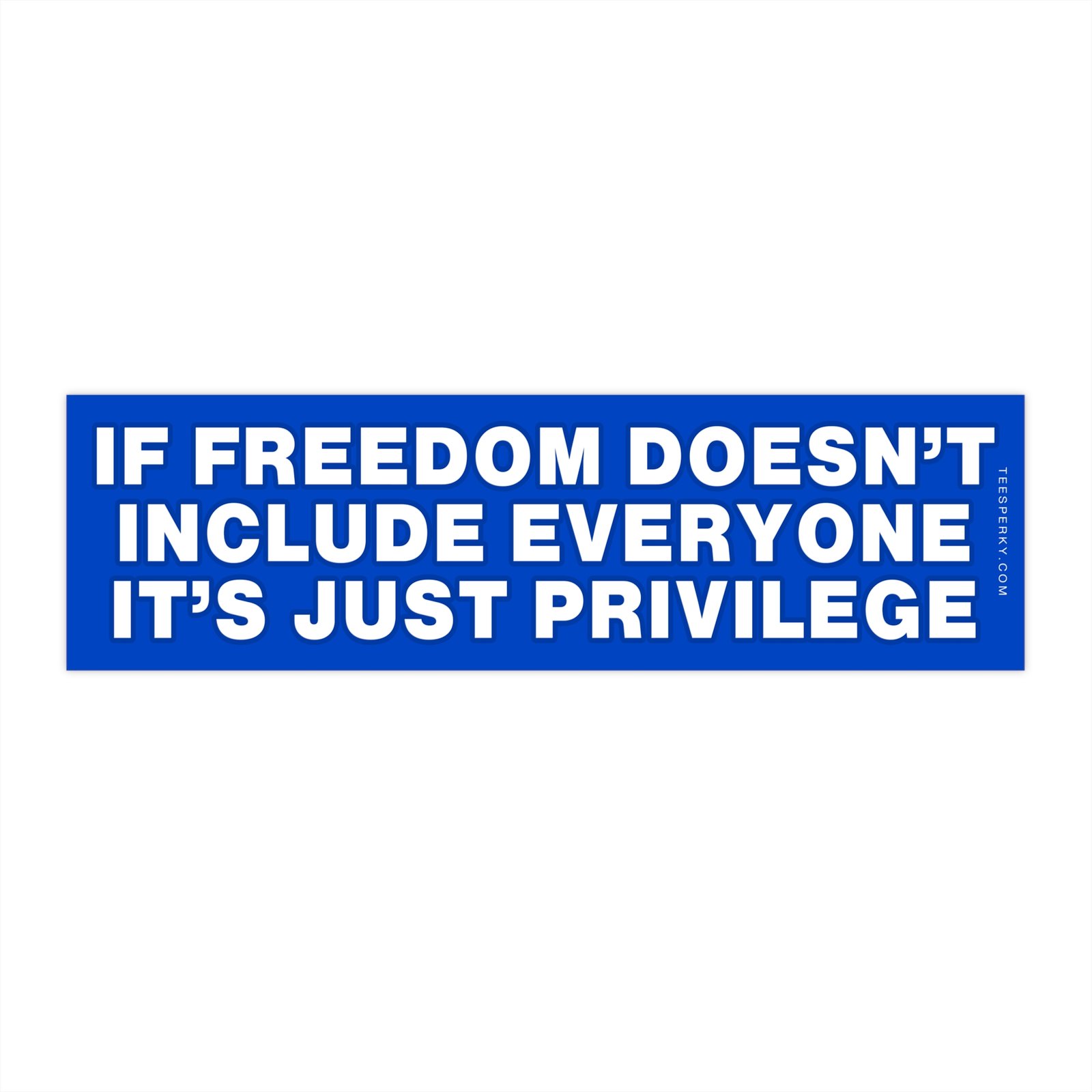 Freedom for Everyone Bumper Sticker