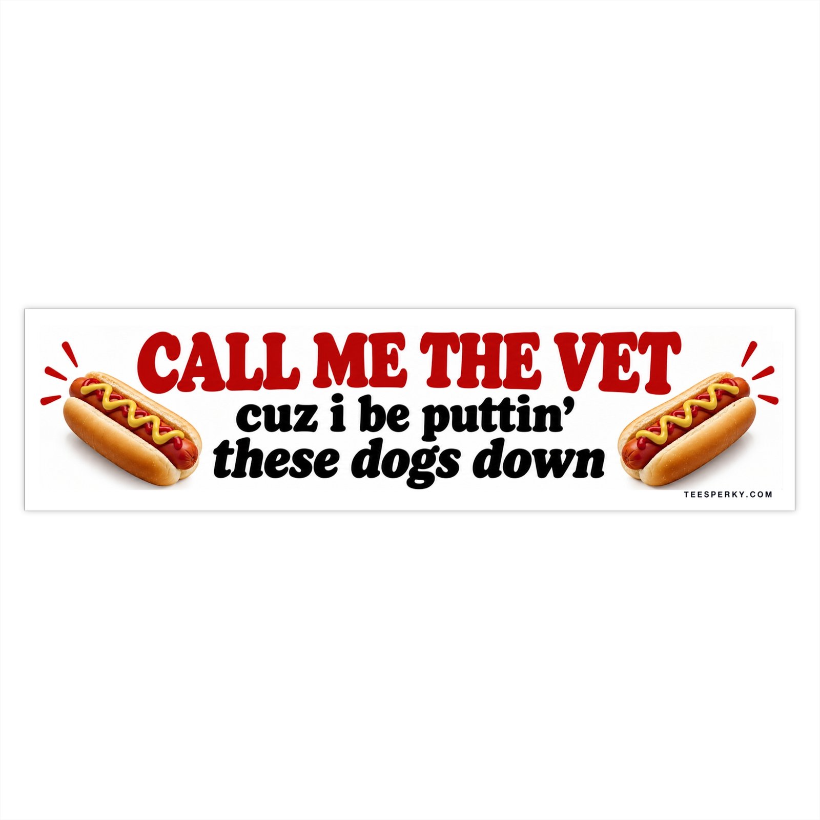 Call Me the Vet Cuz I Be Puttin' These Dogs Down Bumper Sticker - Image 4