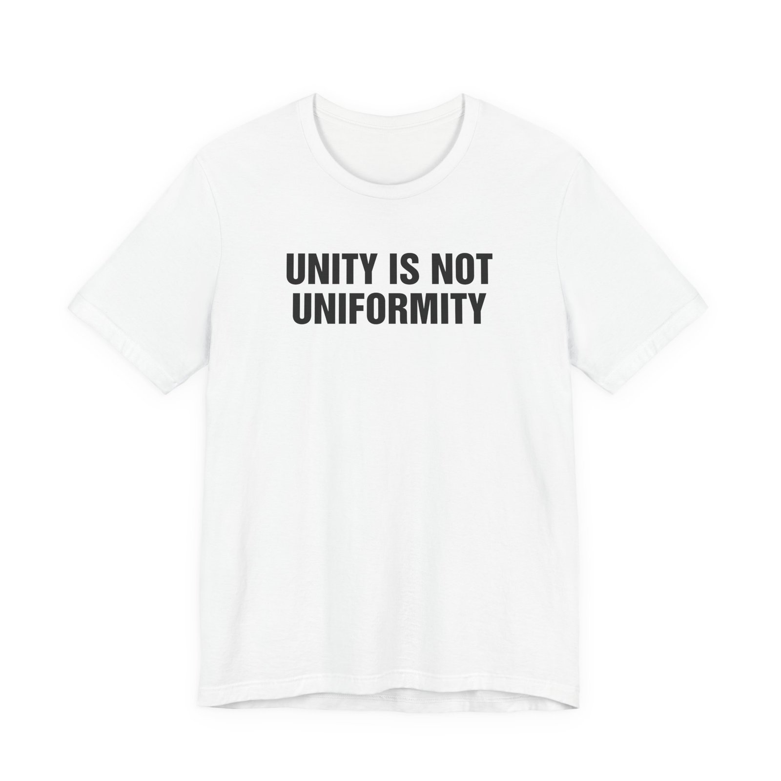 Unity Is Not Uniformity T-Shirt - Image 10