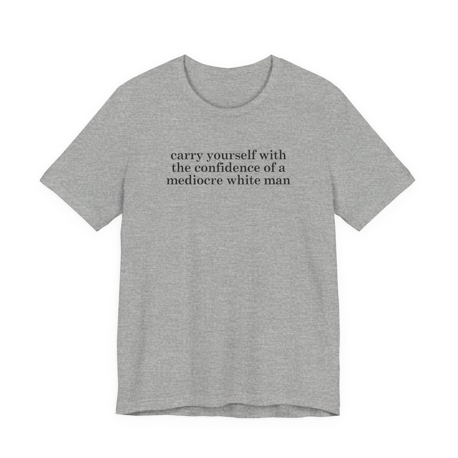 Carry Yourself With Confidence T-Shirt - Image 11