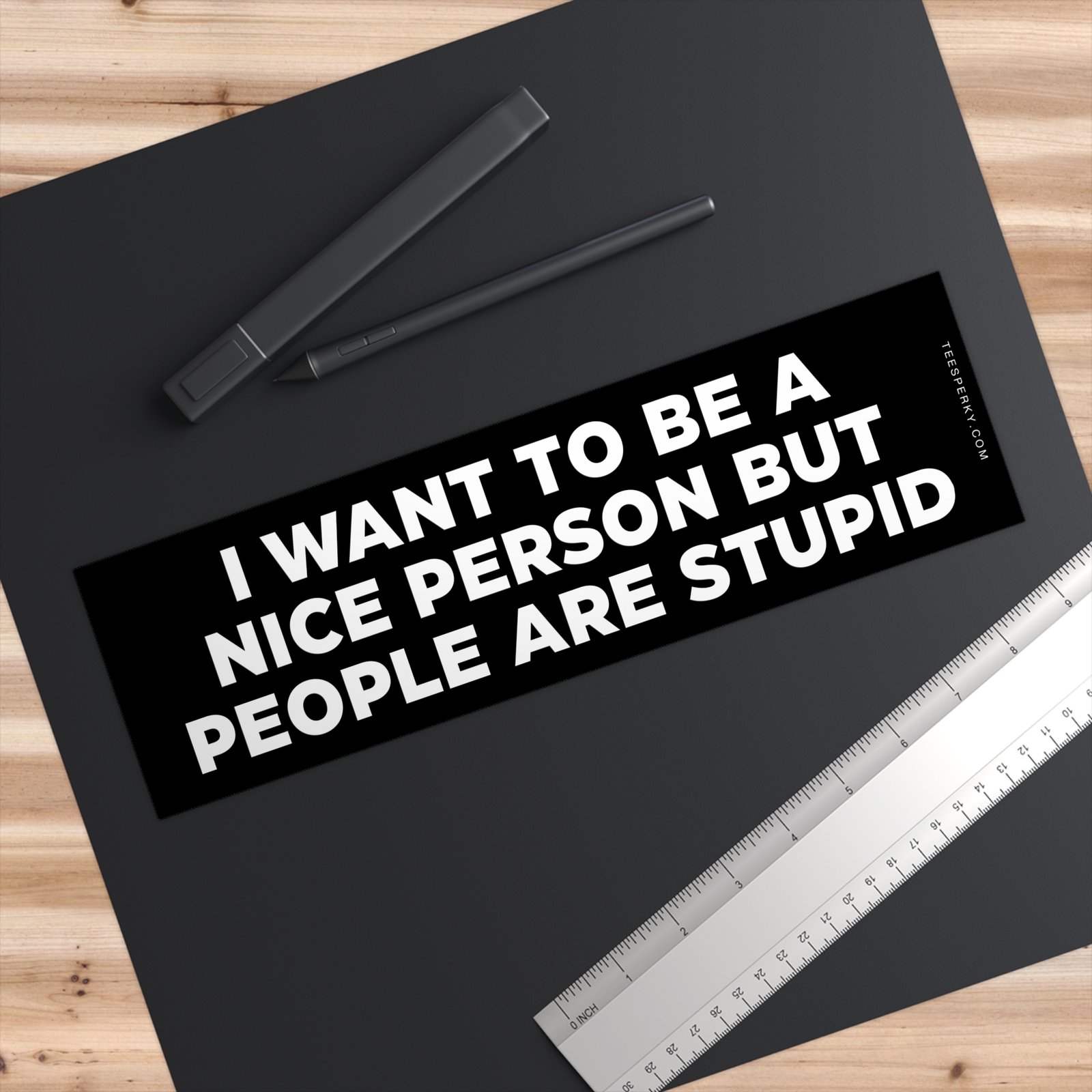 I Want to Be a Nice Person But People Are Stupid Bumper Sticker - Image 3