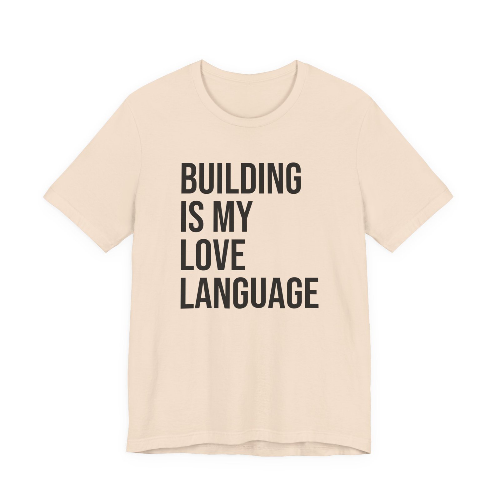Building Is My Love Language T-Shirt - Image 12
