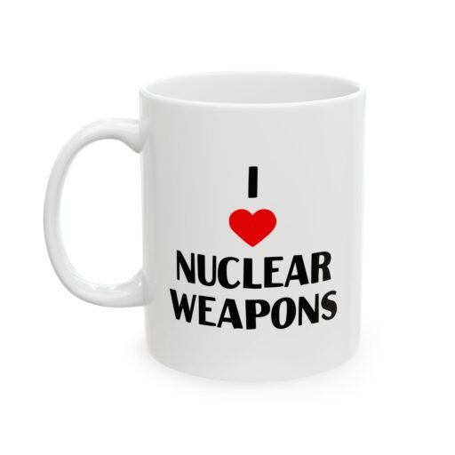 I Love Nuclear Weapons Mug