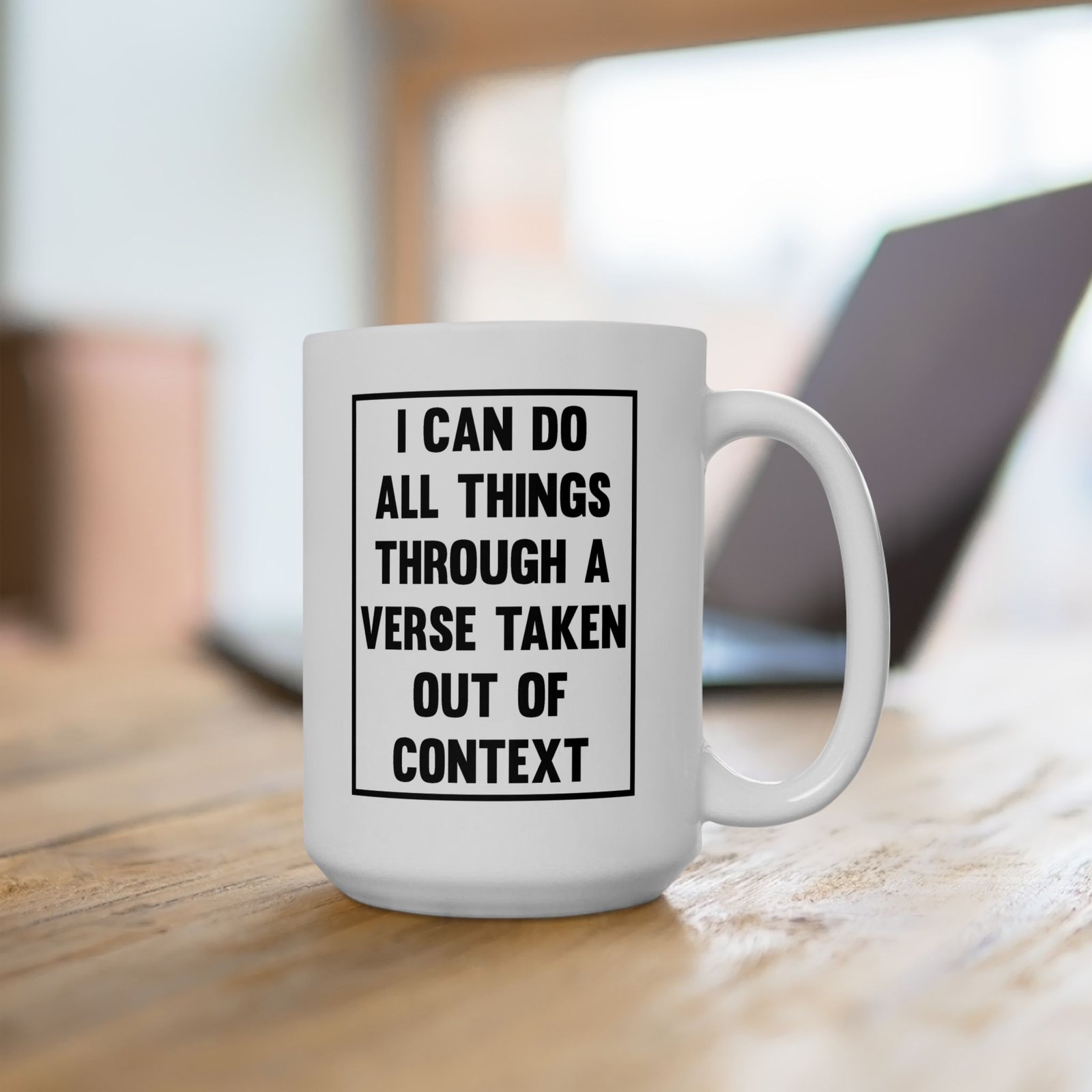 I Can Do All Things Through a Verse Taken Out of Context Mug - Image 7
