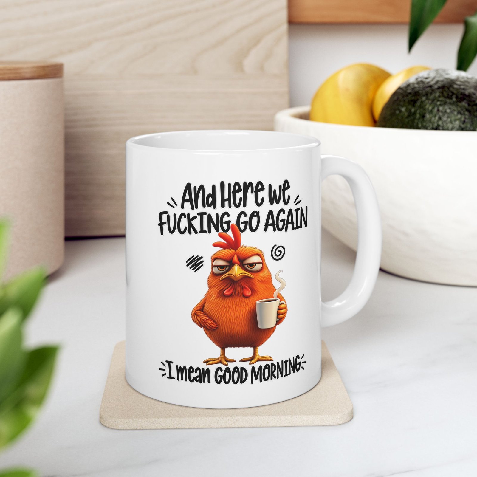 And Here We Fucking Go Again I Mean Good Morning Mug - Image 4