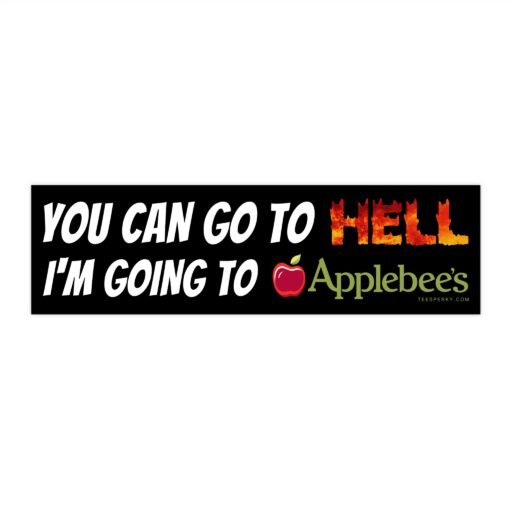 You Can Go to Hell I'm Going to Apple Bumper Sticker