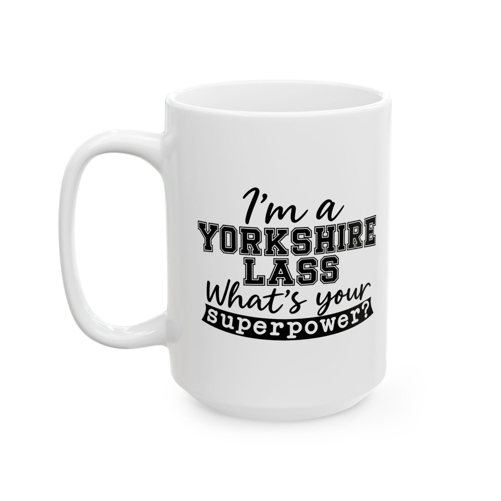 I'm a Yorkshire Lass – What's Your Superpower? Mug - Image 5