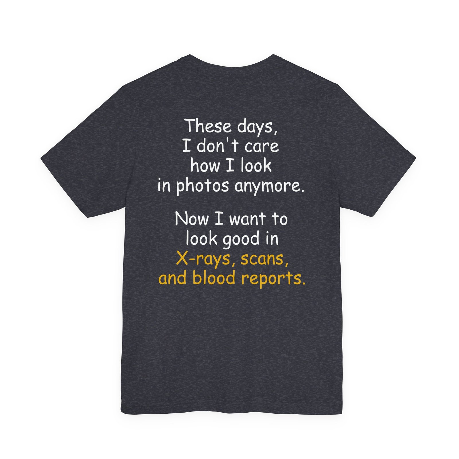 Funny X-Rays Scans Blood Reports T-Shirt (Back Side) - Image 6